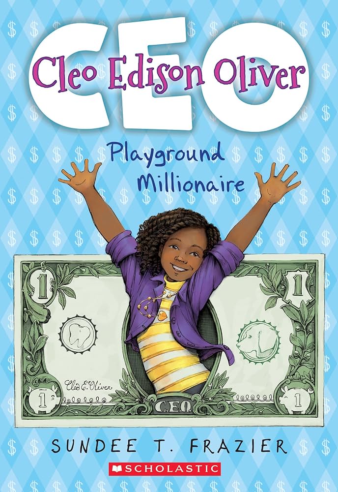 "Cleo Edison Oliver, Playground Millionaire" by Sundee Tucker Frazier