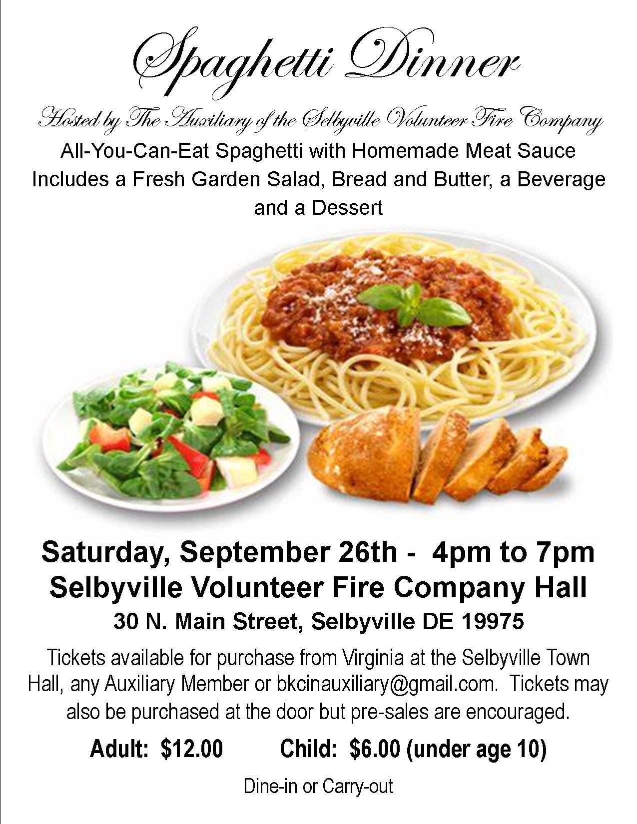 Flyer for a Spaghetti Dinner hosted by the Auxiliary of the Selbyville Volunteer Fire Company. Text reads: “All-you-can-eat spaghetti with homemade meat sauce. Includes a fresh garden salad, bread and butter, a beverage, and a dessert.” Image shows a plate of spaghetti with meat sauce, a side salad, and sliced bread. Event details: Saturday, September 26th, 4 pm to 7 pm, Selbyville Volunteer Fire Department Hall, 30 N. Main Street, Selbyville, DE 19975. Tickets available from Virginia at Selbyville Town Hall, any Auxiliary member, or bkcinauxiliary@gmail.com ; tickets also sold at the door, pre-sales encouraged. Prices: Adult $12.00; Child $6.00 (under age 10). Dine-in or carry-out.